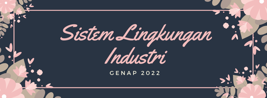 Sistem Lingkungan Industri Genap 2022